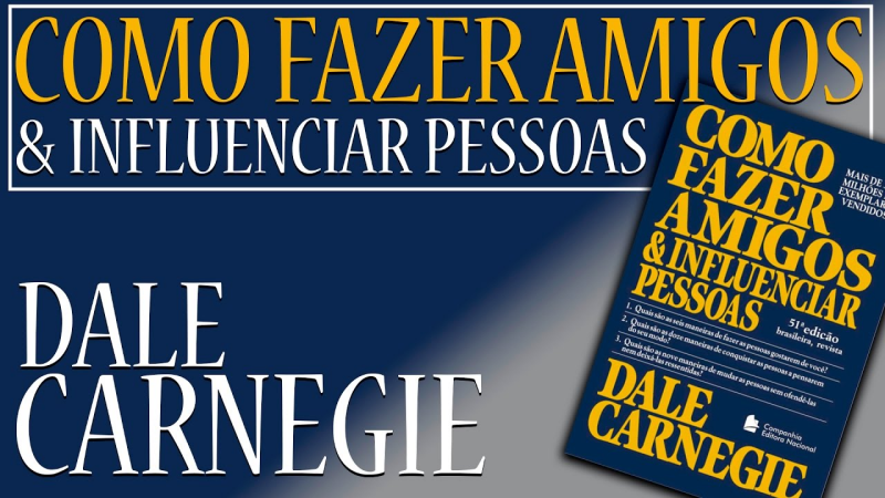 Resumo: Como fazer amigos e influenciar pessoas - Cezar Nunes Coaching